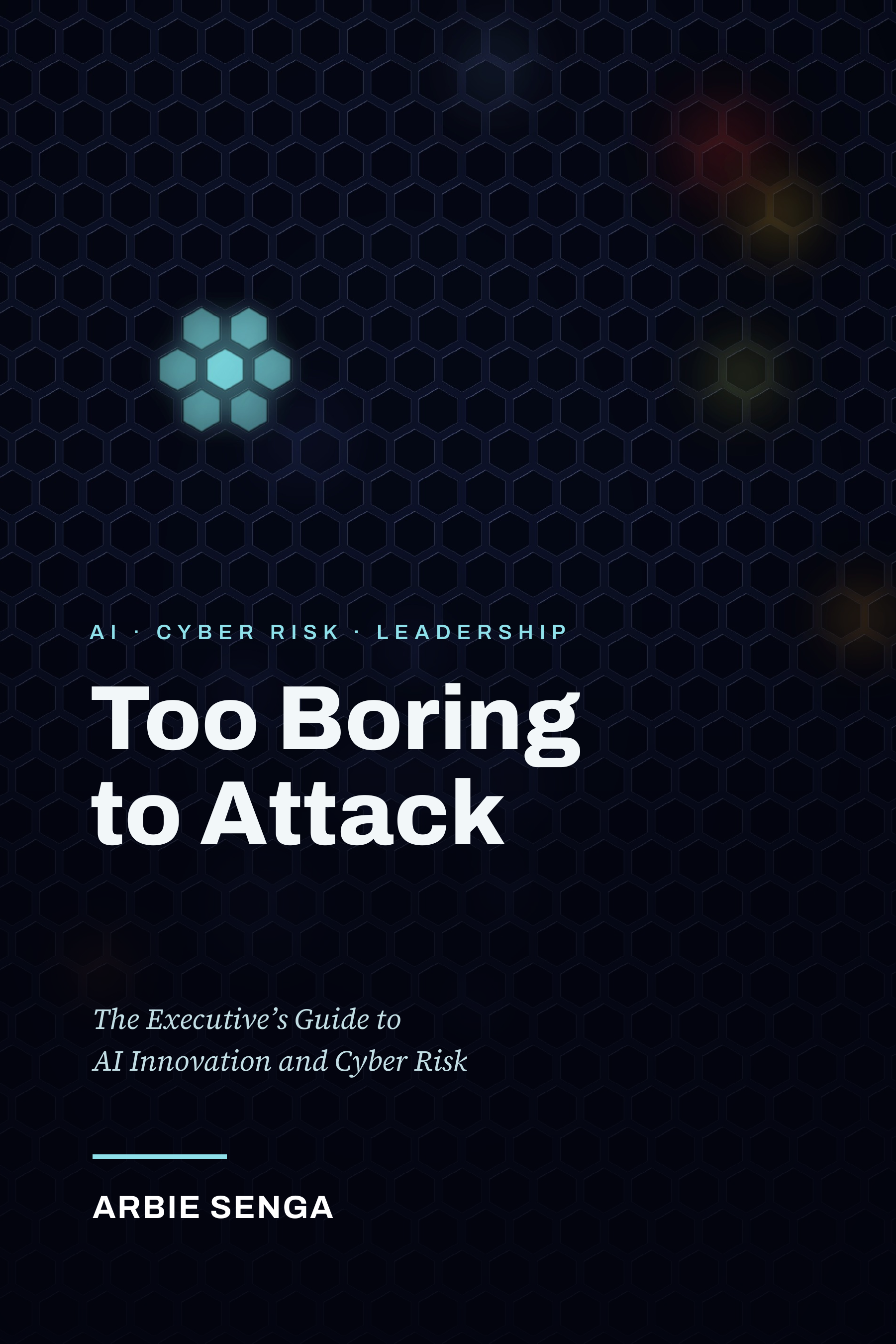 Too Boring to Attack book cover — dark navy with hexagon pattern and cyan accent